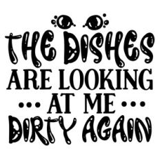 the dishes are looking at me