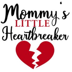 mommy's little heartbreaker