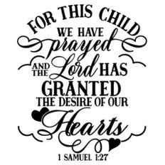 for this child we have prayed