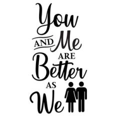 you me better we
