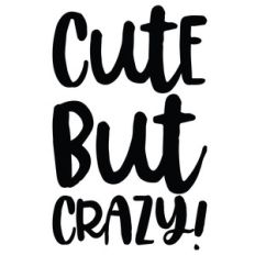 cute but crazy