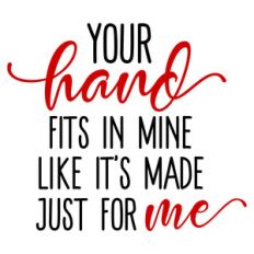 your hand made for me