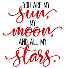 you are my sun moon stars