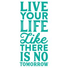 live your life