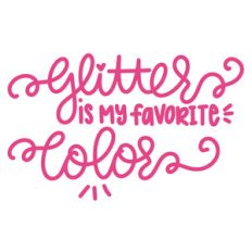 glitter is my favorite color
