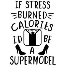 stress burned calories supermodel