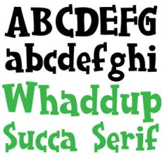 pn whaddup succa serif