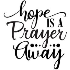 hope is a prayer away