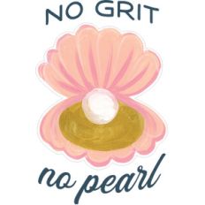 no grit, no pearl