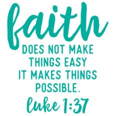 faith does not make things easy