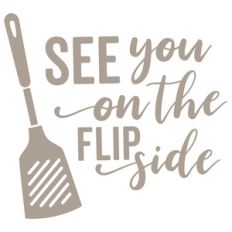 see you on the flip side