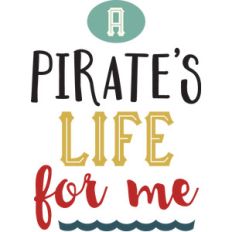 a pirate's life for me