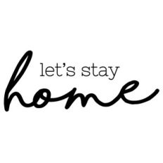 let's stay home