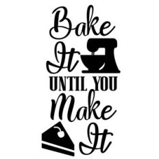 bake it make it