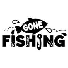 gone fishing