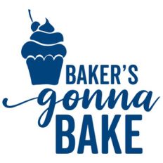 baker's gonna bake