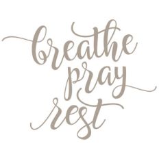 breathe pray rest