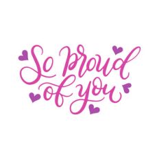 so proud of you