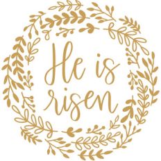 he is risen