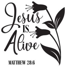 jesus is alive