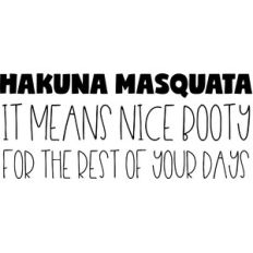 hakuna masquata