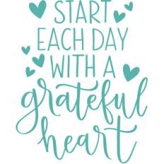 start each day with a grateful heart