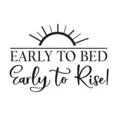 early to bed early to rise