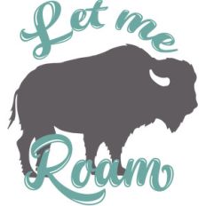let me roam