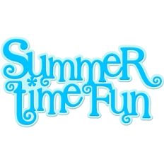 'summer time fun' word art