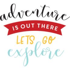 adventure is out there