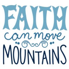 faith can move mountains