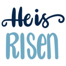 he is risen