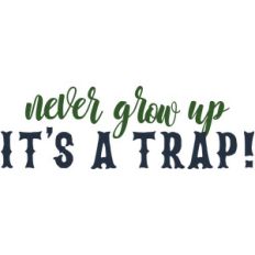 never grow up