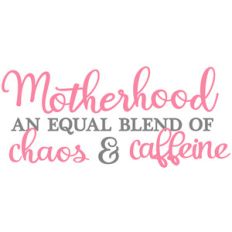 motherhood chaos and caffeine
