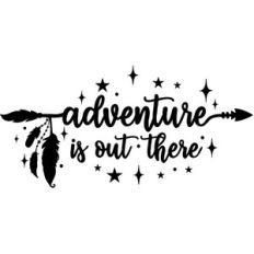 adventure is out there