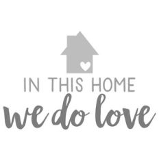 in this home we do love