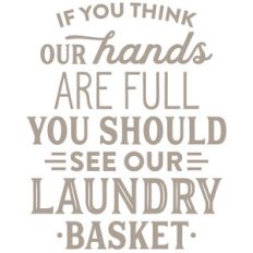 if you think our hands are full