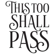 this too shall pass