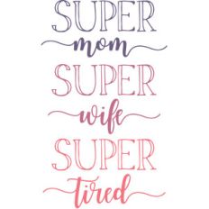 super mom super tired