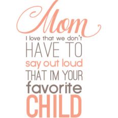 mom favorite child