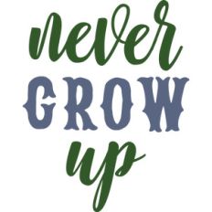never grow up