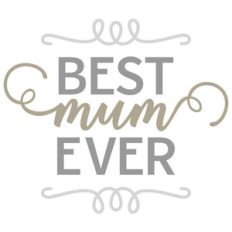 best mum ever