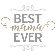 best mama ever