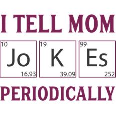 i tell mom jokes