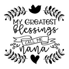 my greatest blessings call me nana