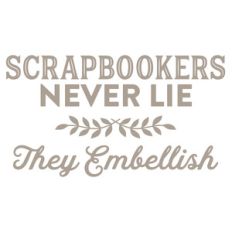 scrapbookers never lie