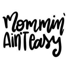 mommin' ain't easy