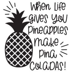 when life gives you pineapples quote