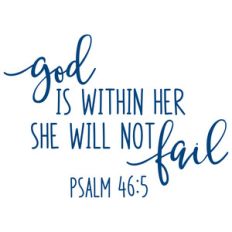 god is within her she will not fail
