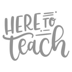 here to teach